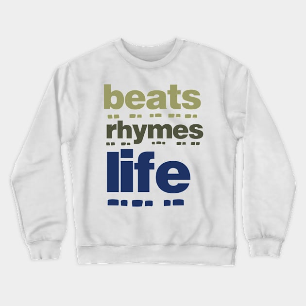 Beats Rhymes Life 32.0 Crewneck Sweatshirt by 2 souls